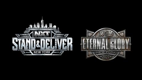 NXT Stand & Deliver + Eternal Glory 2027